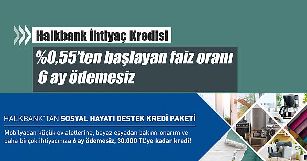 30 Bin TL Halkbank 0,55 oranla 'Sosyal Hayatı Destek Kredi Paketi'