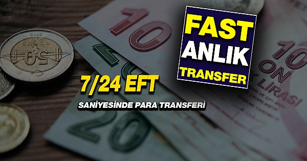 FAST ile 7/24 saniyesinde EFT