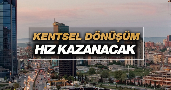Kentsel dönüşüm için kredi faiz desteği yüzde 60 oldu
