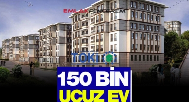 2022 TOKİ ucuz ev satışı! 81 ilde 150 Bin konut 240 ay vadeli sabit taksiti satılık uygun fiyata evler 