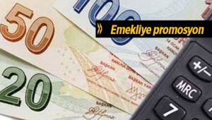 Emekliye Promosyon (31 Temmuz 2016)