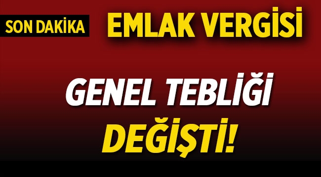 Emlak Vergisi Kanunu Genel Tebliği yayımlandı