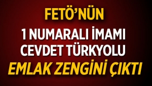 FETÖ'nün 1 numaralı imamı Cevdet Türkyolu gayrimenkul zengini çıktı.