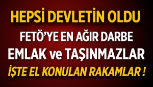 FETÖ'nün emlak varlığı tümüyle devlete geçirildi