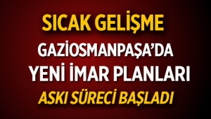 Gaziosmanpaşa ilçesinde yeni imar planları askıya çıktı