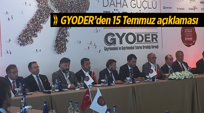 GYODER Baskani Aziz Torun 'tarih 15 Temmuz'u unutmayacaktır'