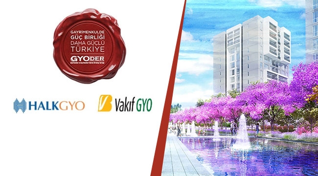Halk GYO ve Vakıf GYO Bizimtepe Aydos Projesi ile GYODER kampanyasında