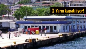 Kabataş Vapur iskeleleri kullananlar dikkat İstanbul Büyükşehir uyardı! Yarın kapatılıyor...