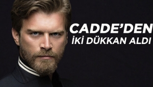 Kıvanç Tatlıtuğ Cadde'de 2 dükkan satın aldı hemen kiraya verdi