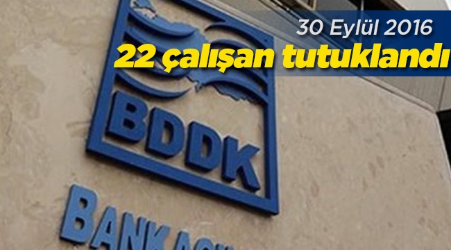 BDDK çalışanı 22 kişi ByLook'tan tutuklandı