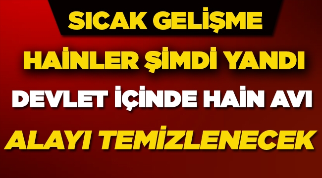 Devlet içindeki en büyük terör temizliği başlıyor