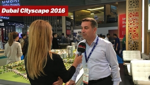 Doğan Dağ, Dubai Cityscape 2016 izlenimlerini anlattı