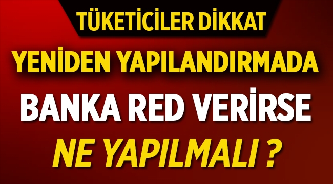 Yapılandırma için red cevabı alan tüketici ne yapmalı?