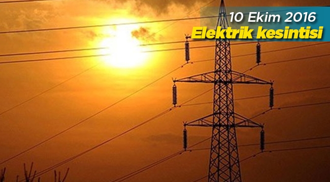 12 Ekim tarihinde toplam 5 ilde elektrik kesintisi