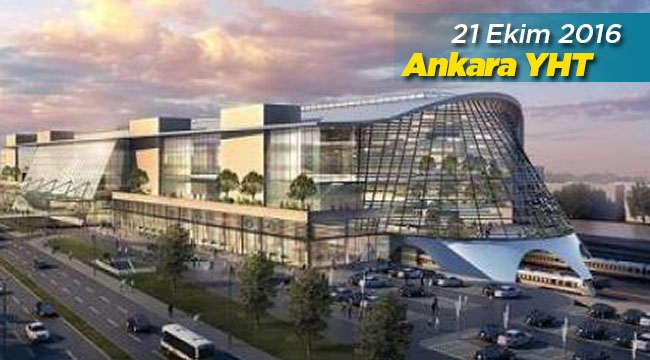 Ankara Yüksek Hızlı Tren (YHT) Garı açılış tarihi 29 Ekim