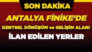 Antalya'da bazı alanlar kentsel dönüşüm ve gelişim alanı ilan edildi