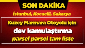 Dev otoyol projesi için kamulaştırma başlıyor