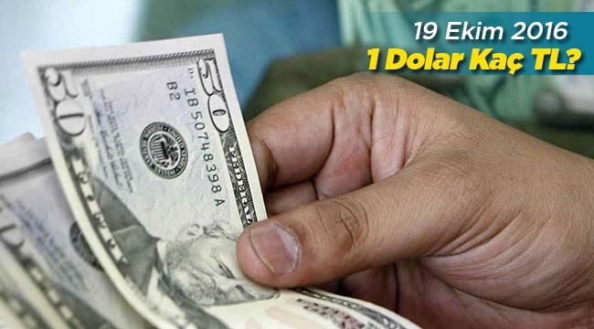 Dolar ne kadar? 19.10.2016