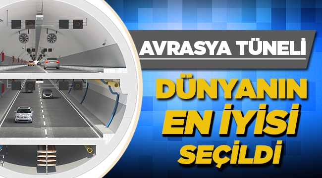 Dünyanın en iyi projesi İstanbul'da "Avrasya Tüneli"