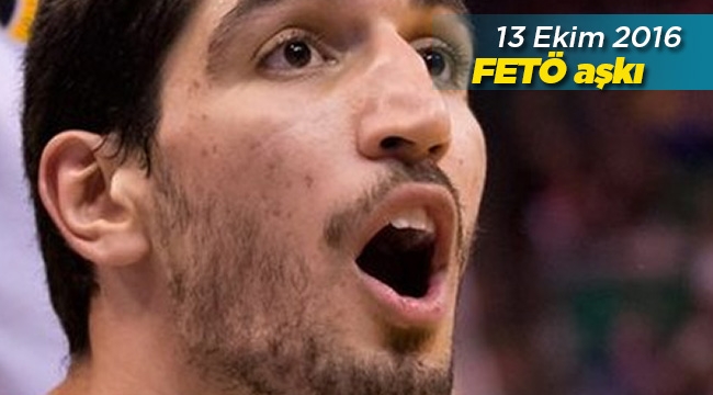 Enes Kanter twitter'da FETÖ aşkı ile pörtledi! İşte Kanter'in FETÖ tweeti!