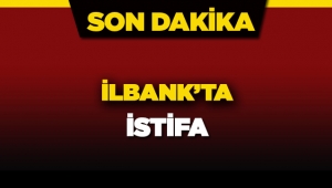 İller Bankası (İLBANK) Başkanı Feramuz Üstün istifa etti