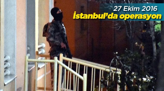 İstanbul Başakşehir'de lüks sitede DAEŞ'e yönelik operasyon
