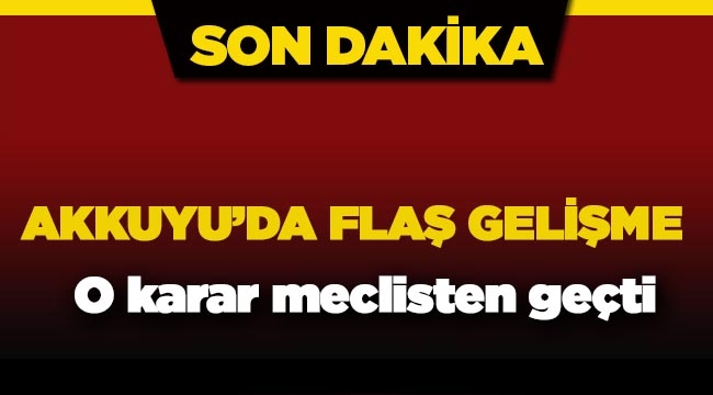Mersin Büyükşehir Belediyesi'nden flaş Akkuyu Nükleer Güç Santrali kararı