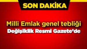 Milli Emlak genel tebliği değişikliği Resmi Gazete'de