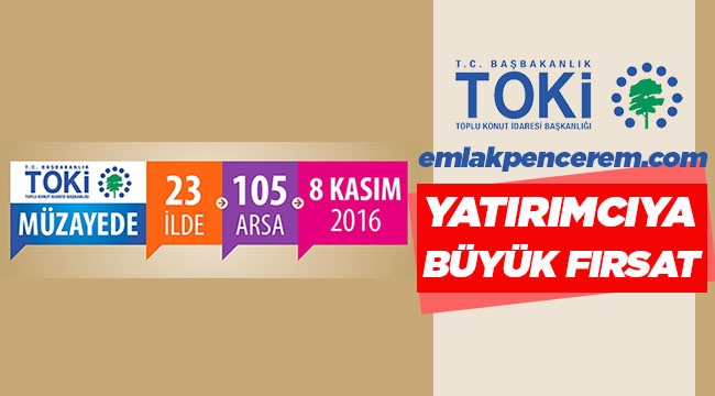 TOKİ açık artırma ile 105 adet arsa satacak