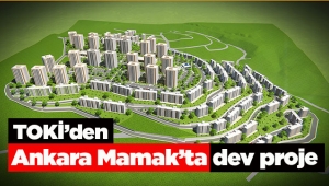 TOKİ Ankara Mamak 'ta 3 Bin 880 konutuk kentsel dönüşüm projesi ihalesini yaptı