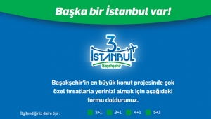 Üçüncü İstanbul Başaklşehir projesi ile "Başka Bir İstanbul" doğuyor