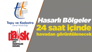 Deprem sonrası hasarlı yerler 24 saat içinde havadan belirlenecek