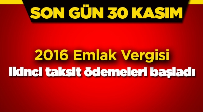 Emlak Vergisi ikinci taksit ödemeleri Kasım sonunda bitiyor