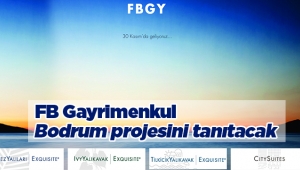 FB Gayrimenkul, 40 Milyon Euro'luk Bodrum projesini tanıtacak
