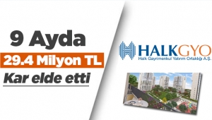 Halk GYO 9 aylık net karı 29.4 milyon TL