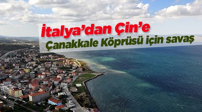 İtalya'dan Çin'e kadar Çanakkale 1915 Köprüsü ihale savaşı