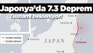 Japonya Fukuşima 'da korkutan deprem! 7.3 büyüklüğünde deprem sonrası Tsunami alarmı
