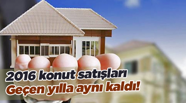 Konut satışları geçen yıla göre aynı