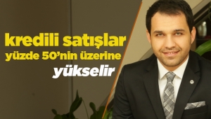 Kredili konut satışı yüzde 50'nin üzerine çıkacak