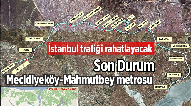Mecidiyeköy-Mahmutbey metrosu son durum