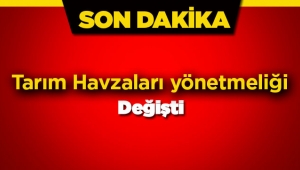 Tarım Havzalarının belirlenmesi yönetmeliği değişti