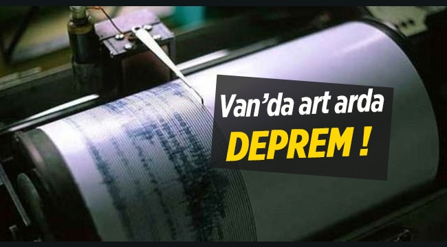 Van'da art arda deprem! Bu kez 4.9 büyüklüğünde deprem
