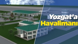 Yozgat havalimanına kavuşuyor