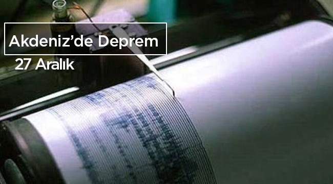Akdeniz'de korkutan deprem! Son Depremler Akdeniz açıklarında art arda iki deprem