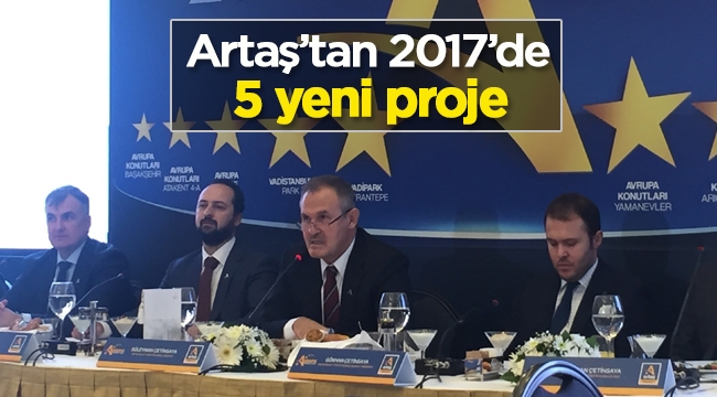 Artaş İnşaat 2017'de 5 yeni projeye başlıyor