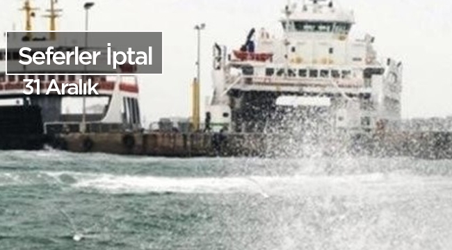 İDO ve BUDO'da 31 Aralık Cumartesi çok sayıda sefererle iptal edildi