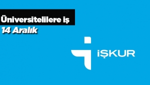 İŞKUR eleman arıyor Üniversiteli gence aylık 1.300 TL ile iş