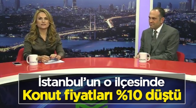 İstanbul'un o ilçesinde konut fiyatları yüzde 10 düştü