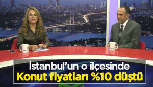 İstanbul'un o ilçesinde konut fiyatları yüzde 10 düştü