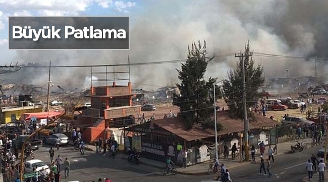 Meksika'da büyük patlama: 29 ölü, 70 yaralı